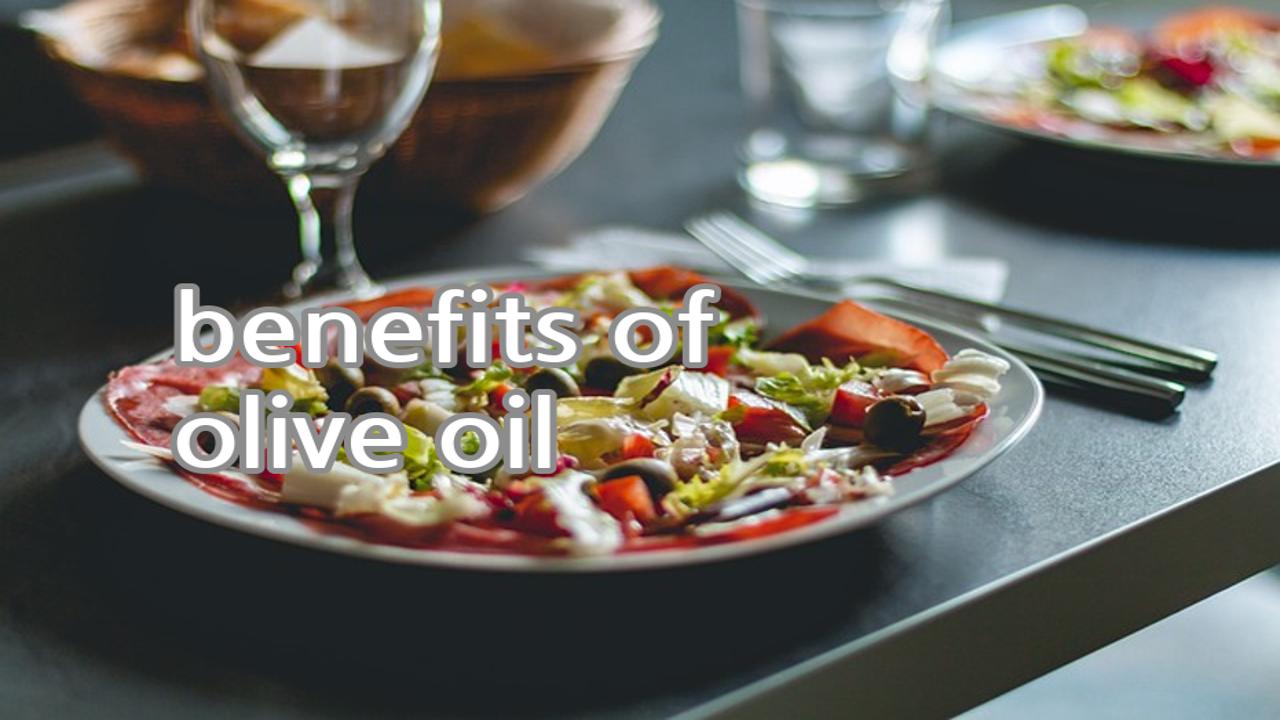 benefits of olive oil