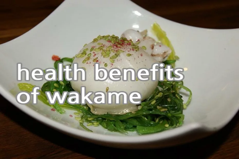 health benefits of wakame