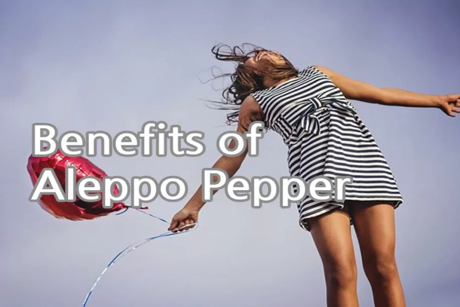 Benefits of Aleppo Pepper