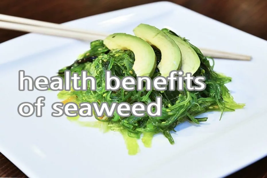 health benefits of seaweed