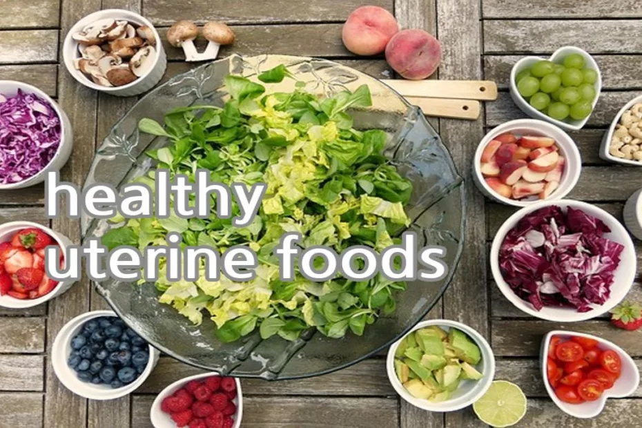 healthy uterine foods