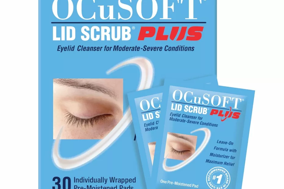 ocusoft lid scrub plus pre moistened leave on eyelid wipes for moderate to severe conditions moisturizing eyelid cleanse